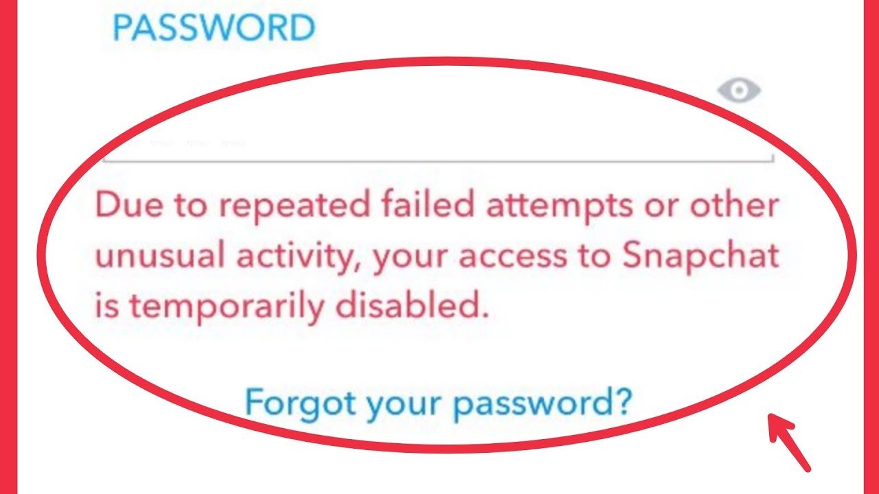 Due to repeated failed attempts or other unusual activity snapchat account